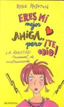 Tapa de Eres Mi Mejor Amiga Pero Te Odio! Amistad