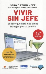 Tapa de Vivir Sin Jefe: El Libro Que Hara Que Ames Trabajar Por Tu Cuenta