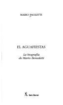 Tapa de El aguafiestas: la biografía de Mario Benedetti
