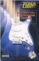 Tapa de El "lunático" y su hermana libertad